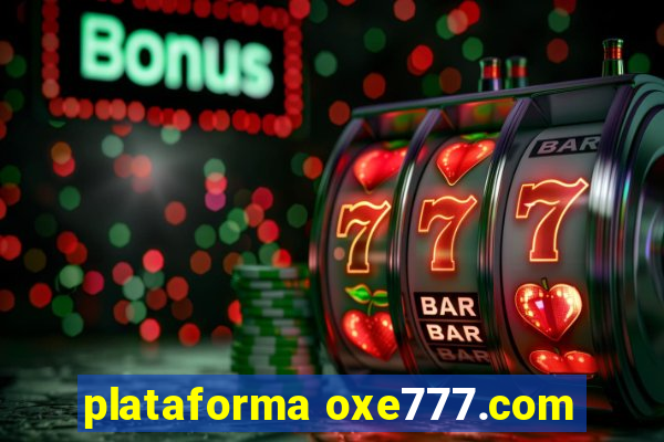 plataforma oxe777.com